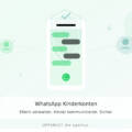 WhatsApp für Kinder: Was das neue Eltern-Konto für Unternehmen und Marken bedeutet